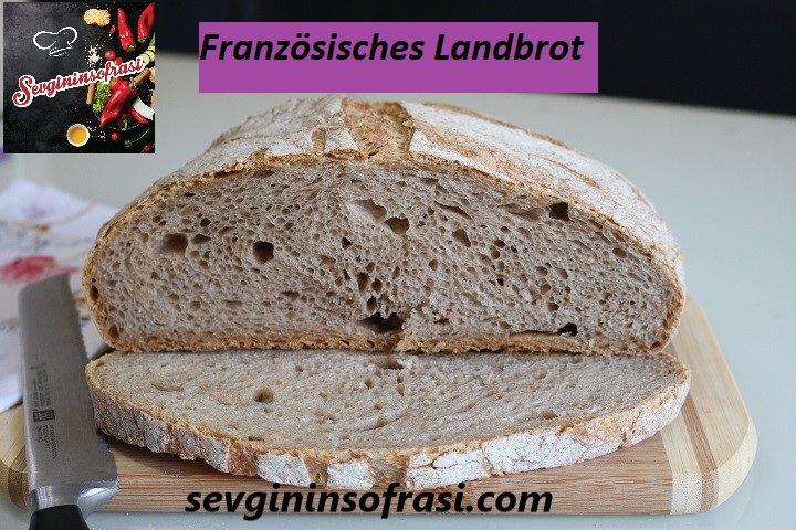 Französisches Landbrot | Sevginin Sofrasi