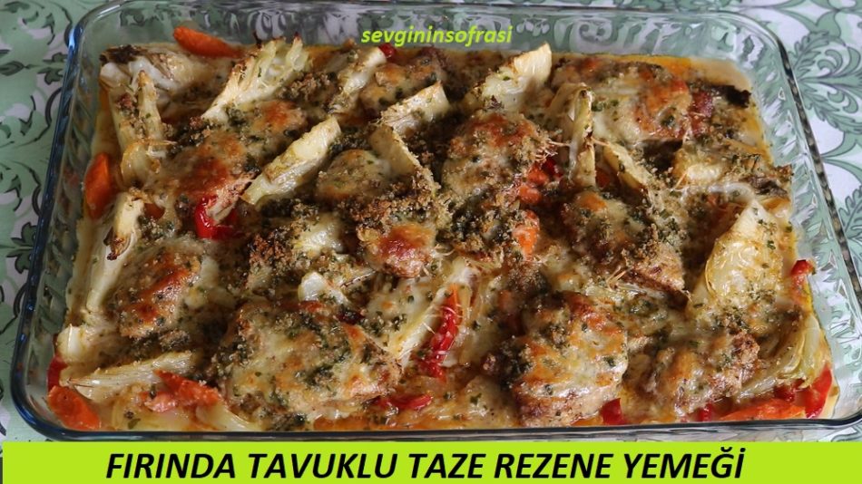 Fırında Tavuklu Taze Rezene Yemeği